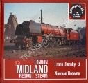 Book cover of London Midland Region Steam  by HORNBY, Frank & BROWNE, Norman 